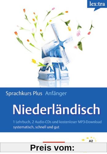 Lextra - Niederländisch - Sprachkurs Plus: Anfänger: A1-A2 - Selbstlernbuch mit CDs und kostenlosem MP3-Download